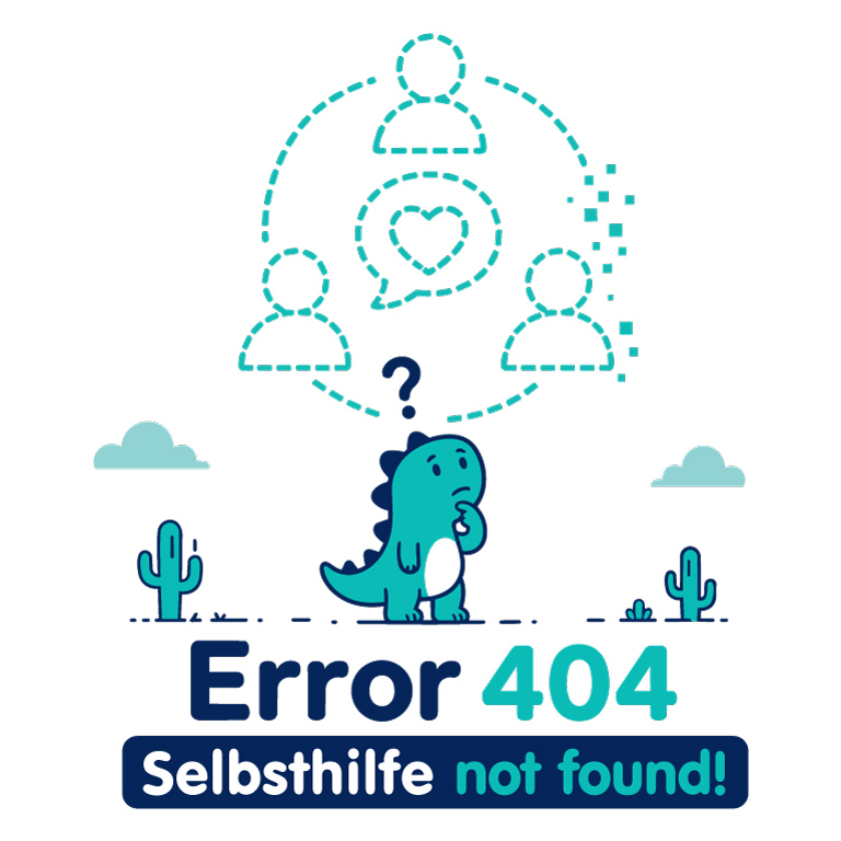 Illustration: Ein nachdenklicher Dinosaurier unter einer Denkblase mit Personen-Symbolen, darunter der Text Error 404 - Selbsthilfe not found